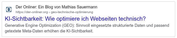 Suchergebnis-Snippet eines Blogartikels von „Der Onliner“ mit dem Titel „KI-Sichtbarkeit: Wie optimiere ich Webseiten technisch?“. Darunter eine Meta-Description zu Generative Engine Optimization (GEO) und dem Einsatz strukturierter Daten sowie Meta-Daten zur Verbesserung der KI-Sichtbarkeit.