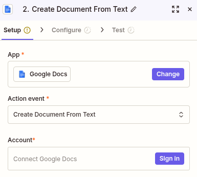 Screenshot des Zapier-Editors im Schritt „Create Document From Text“ für Google Docs. Oben ist der Fortschritt mit den Schritten „Setup“, „Configure“ und „Test“ zu sehen, wobei „Setup“ aktiv ist. Als App ist Google Docs ausgewählt, daneben befindet sich die Schaltfläche Change. Als Action Event ist Create Document From Text eingestellt.