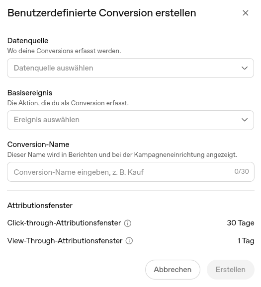 Screenshot Dialog „Benutzerdefinierte Conversion erstellen“ im ChatGPT-Ads-Manager mit leeren Feldern „Datenquelle“ und „Basisereignis“, Eingabefeld „Conversion-Name“ sowie den Standardwerten für „Click-through-Attributionsfenster“ von 30 Tagen und „View-Through-Attributionsfenster“ von 1 Tag.
