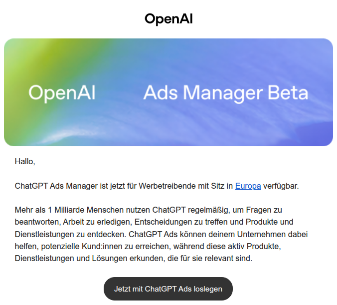 Screenshot der OpenAI-E-Mail „ChatGPT Ads Manager Beta" mit dem Hinweis, dass der Ads Manager jetzt für Werbetreibende mit Sitz in Europa verfügbar ist, sowie Button „Jetzt mit ChatGPT Ads loslegen"